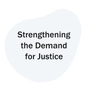 Strengthening the Demand for Justice