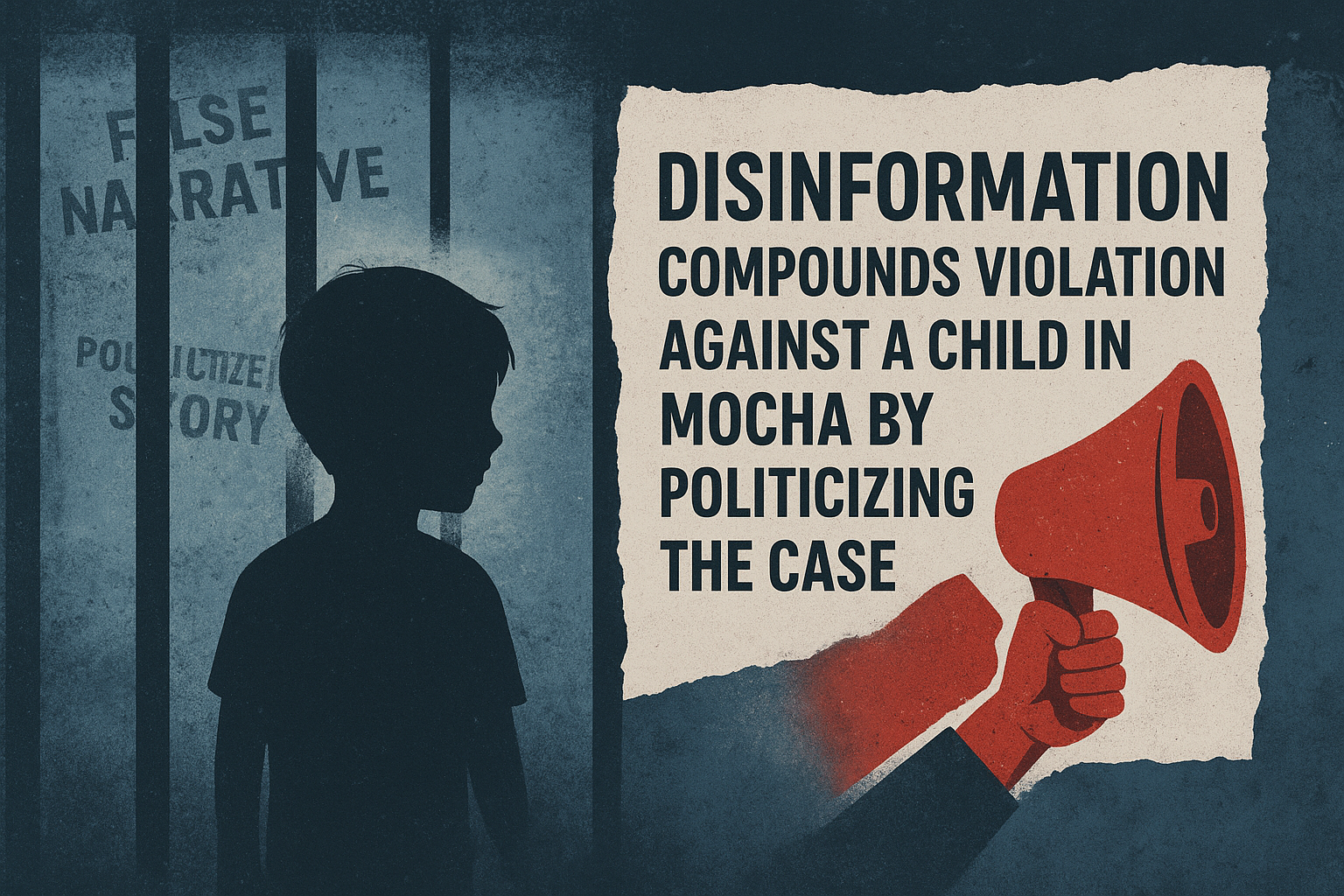 Disinformation Story: Politicizing a Child’s Case in Mocha Compounds the Violation